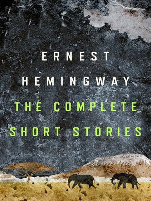 The Complete Short Stories of Ernest Hemingway - ebook